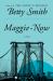 Maggie-Now : A Novel