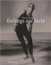 Feelings Are Facts : A Life