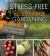 Stress-Free Vegetable Gardening : Thriving Gardens with Minimal Effort