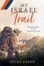 My Israel Trail : Finding Peace in the Promised Land