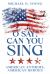 O Say, Can You Sing