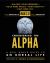 Man 2. 0 Engineering the Alpha : A Real World Guide to an Unreal Life: Build More Muscle. Burn More Fat. Have More Sex