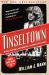 Tinseltown : Murder, Morphine, and Madness at the Dawn of Hollywood