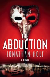 The Abduction : A Novel