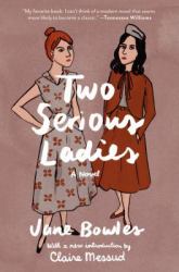 Two Serious Ladies : A Novel
