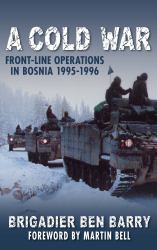 Cold War 1995-1996 : Front-Line Operations in Bosnia