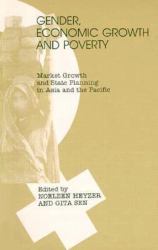 Gender, Economic Growth and Poverty : Market Growth and State Planning in Asia and the Pacific