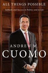 All Things Possible : Setbacks and Success in Politics and in Life