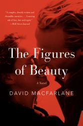 The Figures of Beauty : A Novel