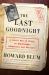 The Last Goodnight : A World War II Story of Espionage, Adventure, and Betrayal