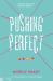 Pushing Perfect