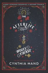 The Afterlife of Holly Chase : A Christmas and Holiday Book