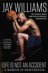 Life Is Not an Accident : A Memoir of Reinvention