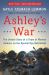 Ashley's War : The Untold Story of a Team of Women Soldiers on the Special Ops Battlefield
