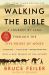 Walking the Bible : A Journey by Land Through the Five Books of Moses