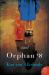 Orphan #8 : A Novel Orphan #8 : A Novel