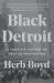 Black Detroit : A People's History of Self-Determination