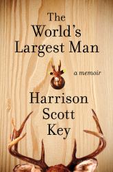 The World's Largest Man : A Memoir