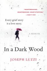 In a Dark Wood : A Memoir