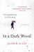 In a Dark Wood : A Memoir