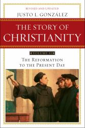 Story of Christianity: Volume 2