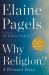 Why Religion? : A Personal Story