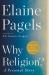 Why Religion? : A Personal Story