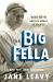 The Big Fella : Babe Ruth and the World He Created The Big Fella : Babe Ruth and the World He Created