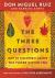 The Three Questions : How to Discover and Master the Power Within You