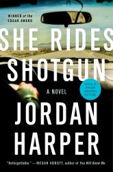 She Rides Shotgun : A Novel