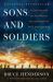 Sons and Soldiers : The Untold Story of the Jews Who Escaped the Nazis and Returned with the U. S. Army to Fight Hitler