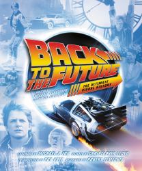 Back to the Future : The Ultimate Visual History