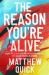 The Reason You're Alive : A Novel