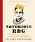 Notorious RBG : The Life and Times of Ruth Bader Ginsburg