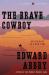 The Brave Cowboy : An Old Tale in a New Time The Brave Cowboy : An Old Tale in a New Time