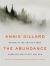 The Abundance : Narrative Essays Old and New