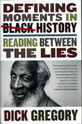 Defining Moments in Black History : Reading Between the Lies