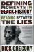 Defining Moments in Black History : Reading Between the Lies