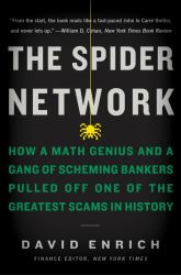 The Spider Network : How a Math Genius and a Gang of Scheming Bankers Pulled off One of the Greatest Scams in History