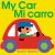 My Car/Mi Carro : Bilingual English-Spanish
