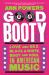 Good Booty : Love and Sex, Black and White, Body and Soul in American Music