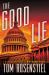 The Good Lie : A Novel The Good Lie : A Novel