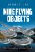 Nine Flying Objects : The Amazing Story of Kenneth Arnold