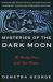Mysteries of the Dark Moon : The Healing Power of the Dark Goddess