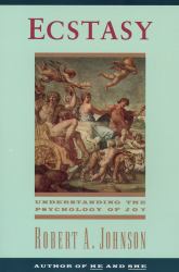 Ecstasy : Understanding the Psychology of Joy