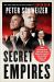 Secret Empires : How the American Political Class Hides Corruption and Enriches Family and Friends