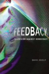 Feedback : Television Against Democracy