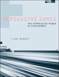Persuasive Games : The Expressive Power of Videogames