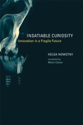 Insatiable Curiosity : Innovation in a Fragile Future