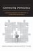 Connecting Democracy : Online Consultation and the Flow of Political Communication